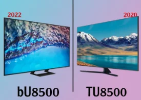 تفاوت تلویزیون سامسونگ BU8500 و TU8500