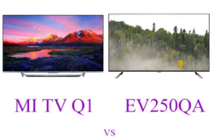 مقایسه تلویزیون QLED شیائومی Q1 با تلویزیون ایوولی EV250QA